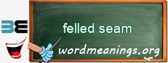 WordMeaning blackboard for felled seam